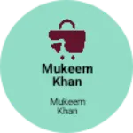 Business logo of Mukeem khan