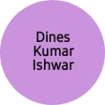 Business logo of Dines kumar ishwar kumar
