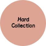 Business logo of Hard collection