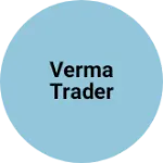 Business logo of Verma trader