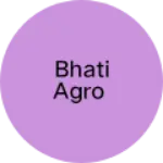 Business logo of Bhati Agro