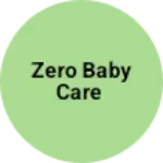 Business logo of Zero baby care
