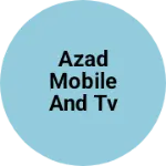 Business logo of Azad mobile and tv shopee