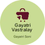 Business logo of Gayatri vastralay