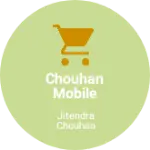 Business logo of Chouhan mobile repairing