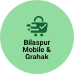 Business logo of Bilaspur Mobile & Grahak seva Kendra