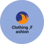 Business logo of Clothing ,fashion