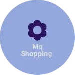 Business logo of MQ shopping