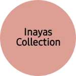 Business logo of Inayas collection