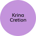 Business logo of krina cretion