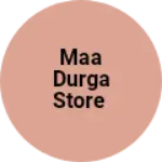 Business logo of Maa Durga store