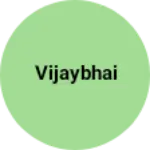 Business logo of Vijaybhai