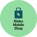 Business logo of Rinku mobile shop
