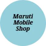 Business logo of Maruti mobile shop