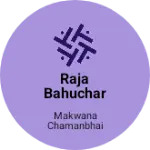 Business logo of Raja bahuchar