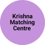 Business logo of Krishna matching centre