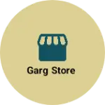 Business logo of Garg store