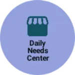 Business logo of Daily needs center