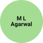 Business logo of M l agarwal