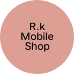 Business logo of R.K mobile shop