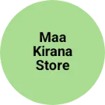 Business logo of Maa kirana store