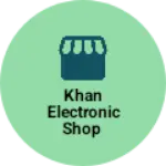 Business logo of Khan electronic shop