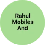 Business logo of Rahul Mobiles and Repairing Center