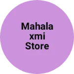 Business logo of Mahalaxmi store