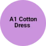 Business logo of A1 Cotton dress