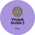 Business logo of Vinayak mobile $ electronic
