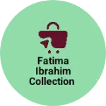 Business logo of Fatima Ibrahim collection