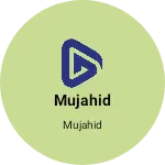 Business logo of Mujahid
