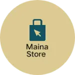 Business logo of Maina store