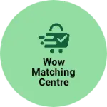 Business logo of Wow matching centre
