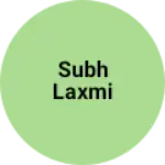 Business logo of Subh laxmi