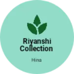 Business logo of Riyanshi collection