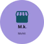 Business logo of M.K.