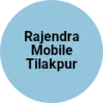 Business logo of Rajendra mobile tilakpur gilaula