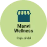 Business logo of MANVI WELLNESS INDIA PVT. LTD.
