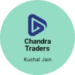 Business logo of CHANDRA TRADERS
