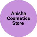 Business logo of Anisha Cosmetics Store