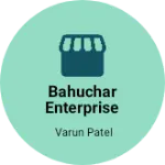 Business logo of BAHUCHAR ENTERPRISE