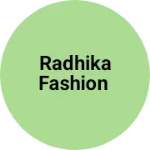 Business logo of Radhika Fashion