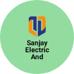 Business logo of Sanjay electric and electronic