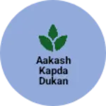 Business logo of Aakash kapda dukan