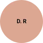 Business logo of D. R
