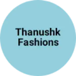 Business logo of Thanushk fashions