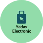 Business logo of Yadav electronic
