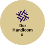 Business logo of DSR handlooms