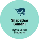 Business logo of Silapathar Gandhi Nagar near by bus stop